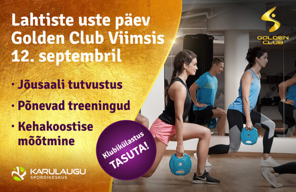Tule Golden Club Viimsi lahtiste uste päevale!