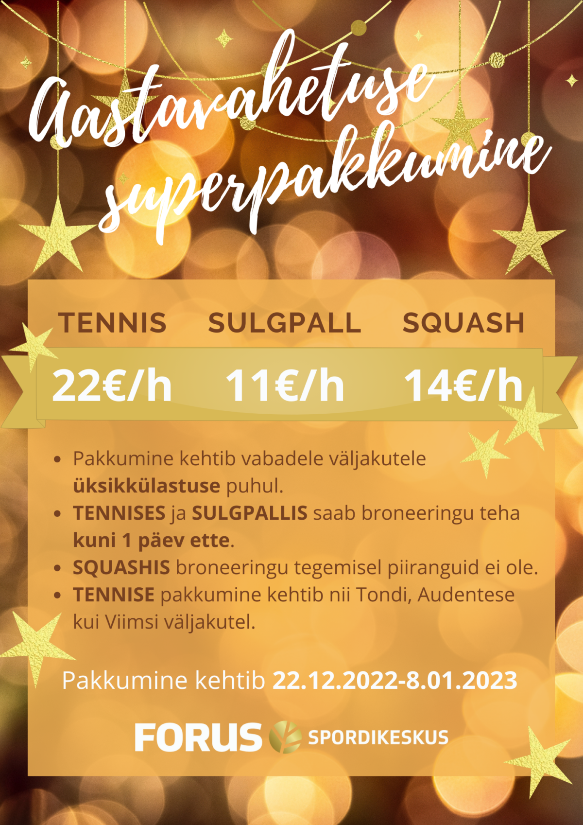 Aastavahetuse superpakkumine reketialadel