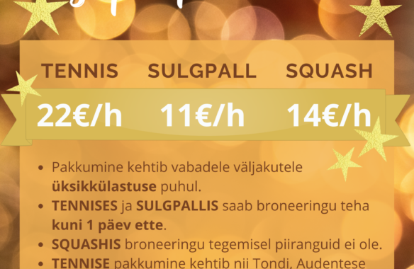 Aastavahetuse superpakkumine reketialadel